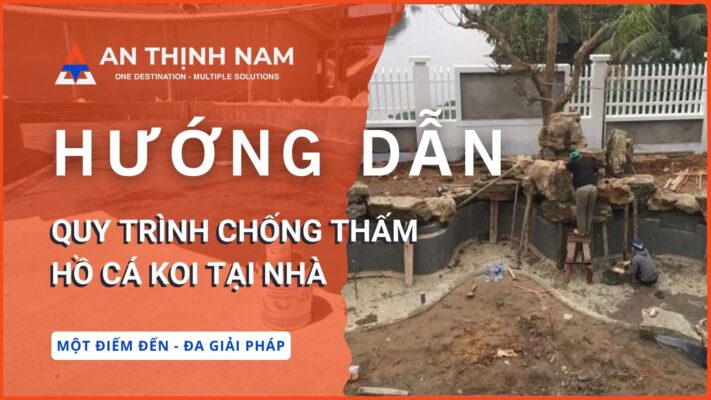 Hướng dẫn quy trình chống thấm hồ cá koi tại nhà