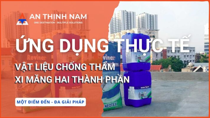 Ứng dụng thực tế vật liệu chống thấm xi măng 2 thành phần