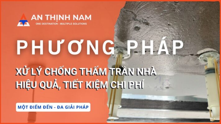 phương pháp xử lý chống thấm trần nhà hiệu quả, tiết kiệm chi phí