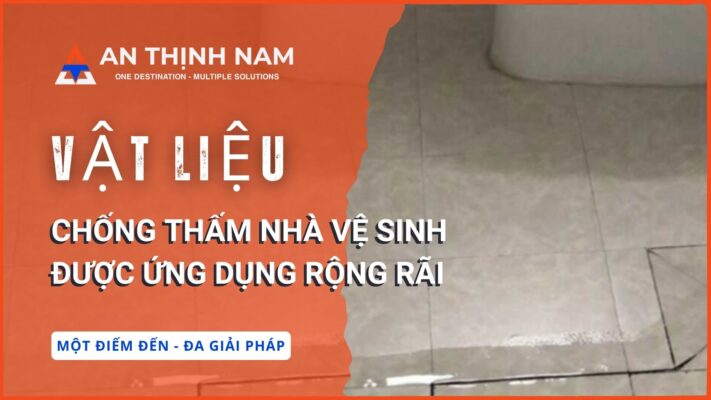 vật liệu chống thấm nhà vệ sinh được ứng dụng rộng rãi