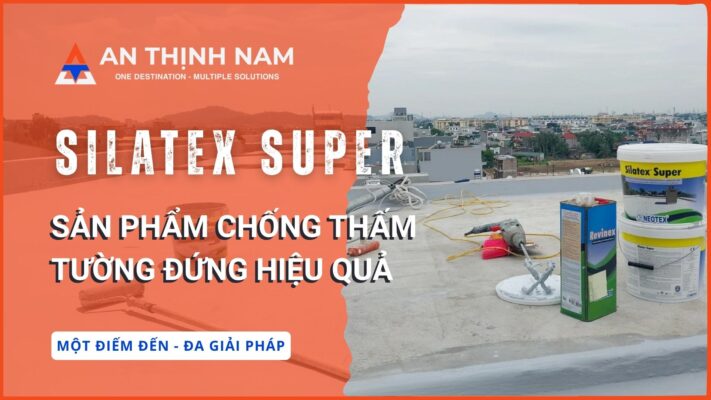 Silatex Super - Sản phẩm chống thấm tường đứng hiệu quả